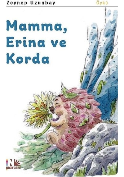 Mamma Erina ve Korda - Zeynep Uzunbay - Nesin Yayınevi