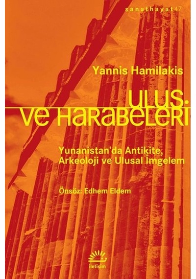 Ulus Ve Harabeleri - Yunanistan Da Antikite, Arkeoloji Ve Ulusal İmgelem