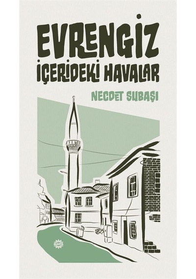 Evrengiz İçerideki Havalar - Necdet Subaşı - Mahya Yayıncılık
