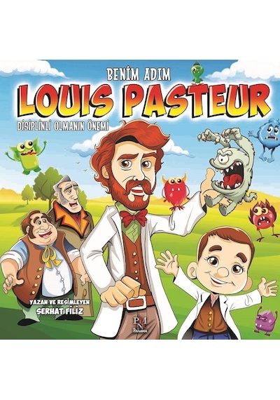Benim Adım Louis Pasteur-Disiplinli - Serhat Filiz - Panama Yayıncılık