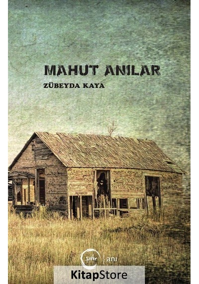 Mahut Anılar - Zübeyda Kaya - Sıfır Yayınları