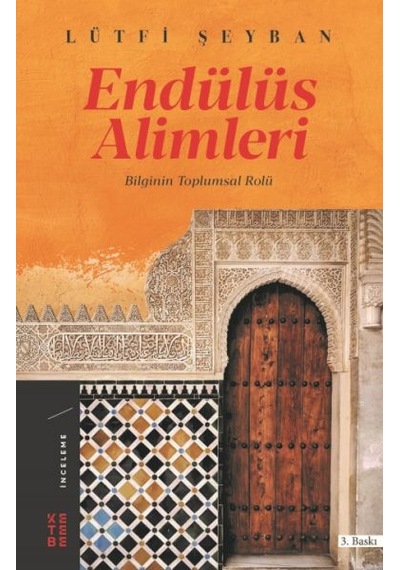 Endülüs Alimleri - Bilginin Toplumsal Rolü - Ezjı-900008