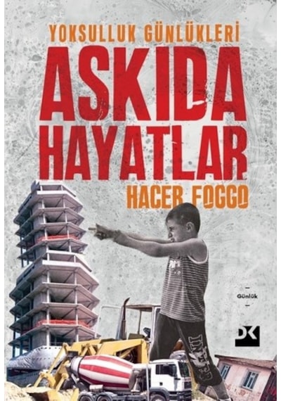 Askıda Hayatlar - Yoksulluk Günlükleri - Hacer Foggo - Doğan Kitap