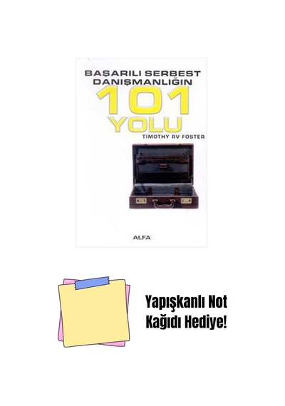 Başarılı Serbest Danışmanlığın 101 Yolu + Yapışkanlı Not Kağıdı