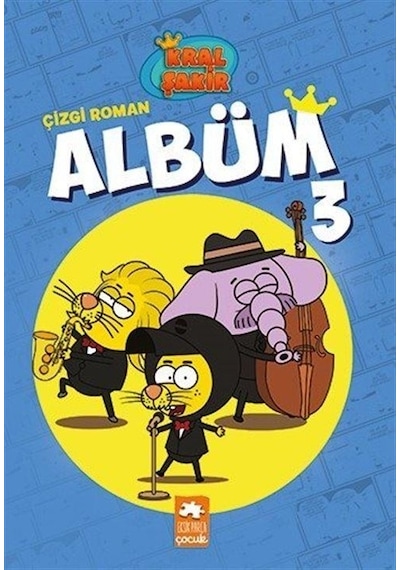 Kral Şakir Çizgi Roman Albüm - 3 - Varol Yaşaroğlu - Eksik Parça