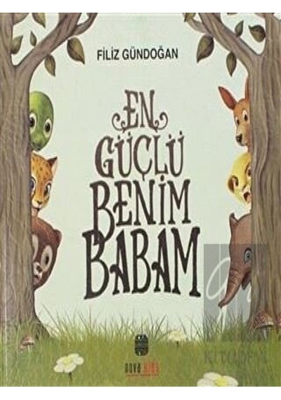 En Güçlü Benim Babam - Filiz Gündoğan - Nova Kids