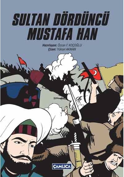 Sultan Dördüncü Mustafa Han- Çamlıca Basım Yayın