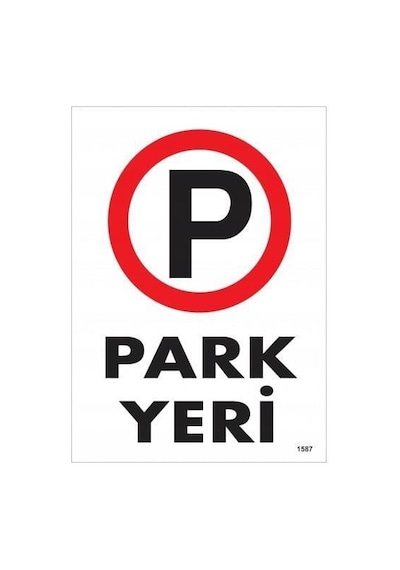 Park Yeri Uyarı Levhası 25x35 Kod:1587 - Elwm-286545