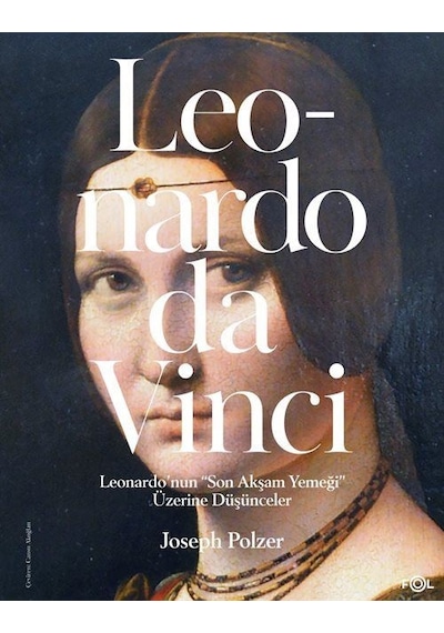 Leonardo'nun "son Akşam Yemeği" Üzerine Düşünceler / Joseph Po...