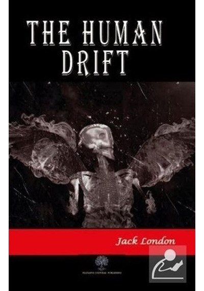 The Human Drift - Jack London - Platanus Publishing