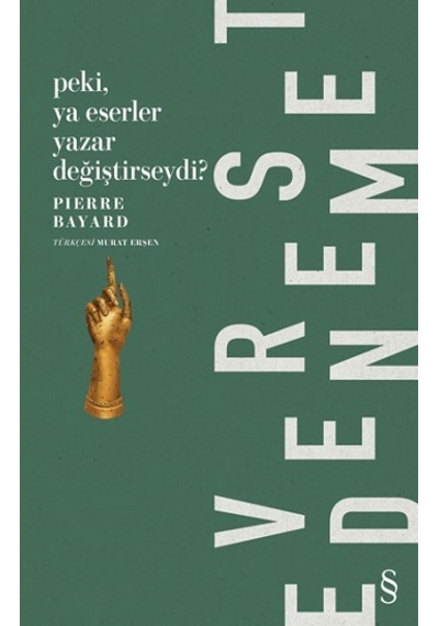 Peki, Ya Eserler Yazar Değiştirseydi?