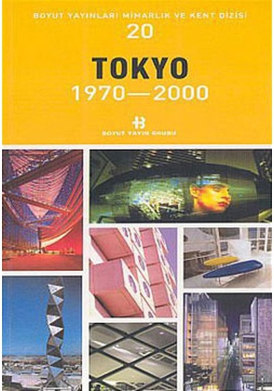 Tokyo 1970-2000 Mimarlık ve Kent Dizisi 20- Boyut Yayın Grubu