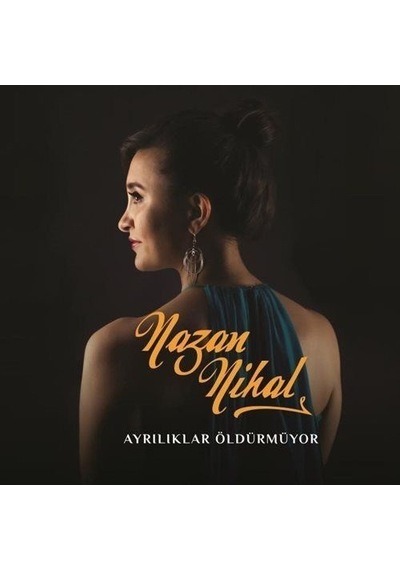 Nazan Nihal - Ayrılıklar Öldürmüyor (Cd)
