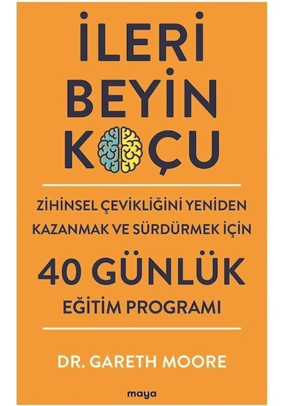 İleri Beyin Koçu - Gareth Moore - Maya Kitap