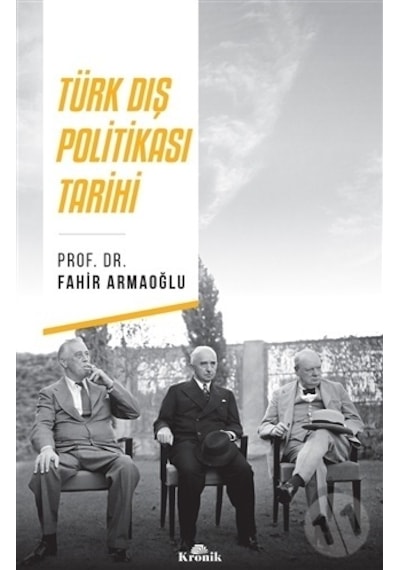 Türk Dış Politikası Tarihi - Fahir Armaoğlu - Kronik Kitap
