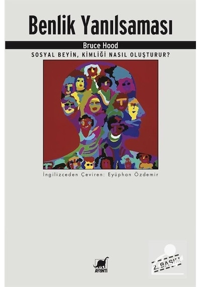 Benlik Yanılsaması - Bruce Hood - Ayrıntı Yayınları