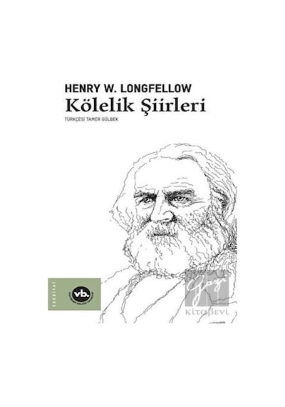 Kölelik Şiirleri - Henry W. Longfellow - VakıfBank Kültür Yayınları