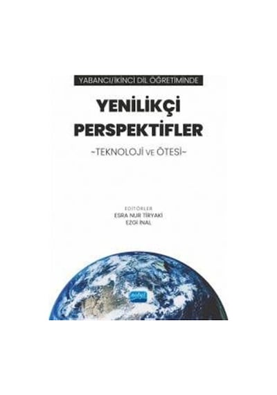Yabancı  - İkinci Dil Öğretiminde Yenilikçi Perspektifler: Teknoloji ve Ötesi - Nobel Akademik Yayıncılık