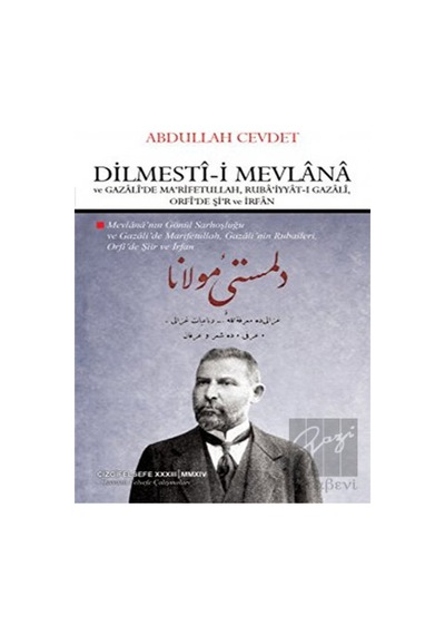 Dilmest-i Mevln ve Gazl'de Ma'rifetullah - Abdullah Cevdet - Çizgi Kitabevi
