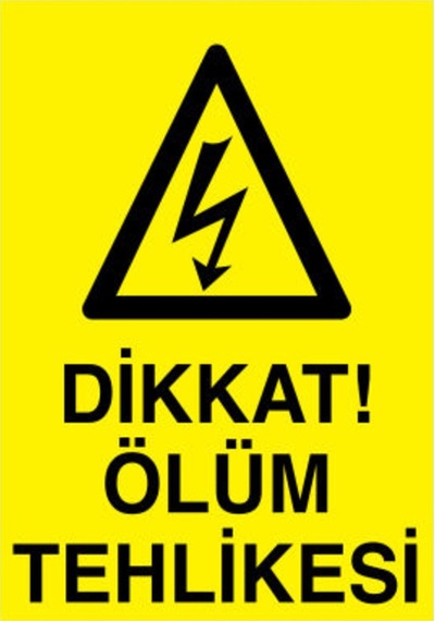 Dikkat Ölüm Tehlikesi Iş Güvenliği Levhası - Tabelası 20 Adet