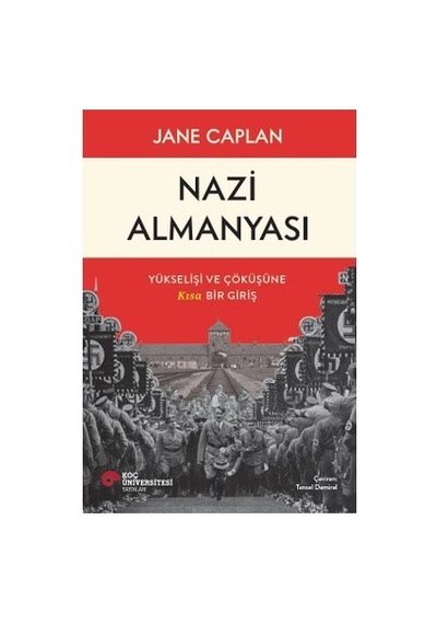 Nazi Almanyası'nın Yükseliş Ve Çöküş Süreci Üzerine Kısa Bir Giriş