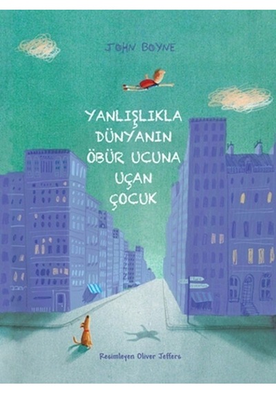 Yanlışlıkla Dünyanın Öbür Ucuna Uçan Çocuk - John Boyne N11.1678
