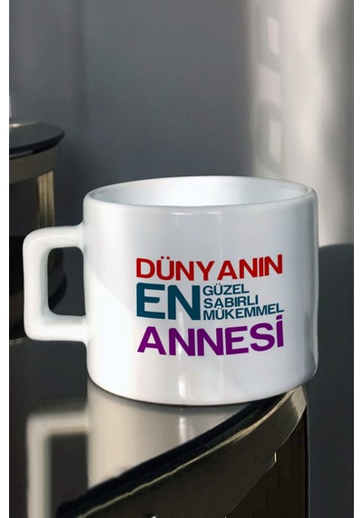 Annelere En Güzel Hediye Dünyanın En Güzel Annesi Baskılı Çay Kahve Fincanı Beyaz