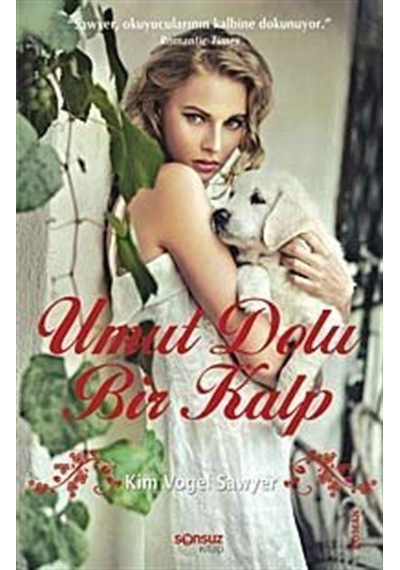 Umut Dolu Bir Kalp - Kim Vogel Sawyer - Sonsuz Kitap