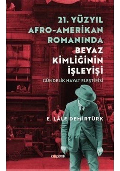 21. Yüzyıl Afro - Amerikan Romanında Beyaz Kimliğinin İşleyişi...