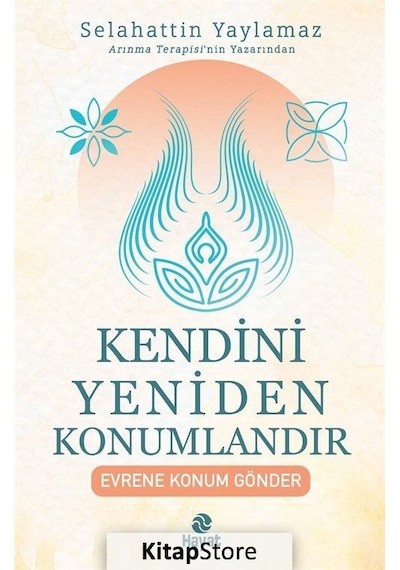 Kendini Yeniden Konumlandır - Selahattin Yaylamaz - Hayat Yayıncılık