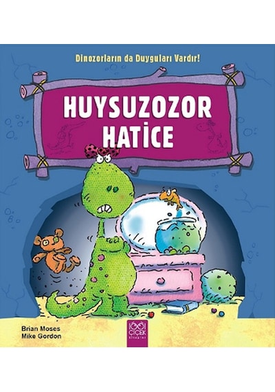 Huysuzozor Hatice - Brian Moses -  Mike Gordon - 1001 Çiçek