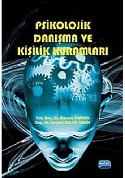 Psikolojik Danışma ve Kişilik Kuramları / Gürsen Topses