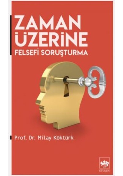Zaman Üzerine - Milay Köktürk - Ötüken Neşriyat