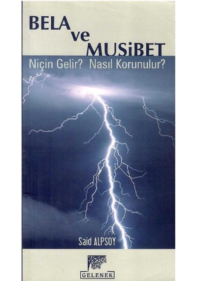 Bela Ve Musibet Niçin Gelir - Nasıl Korunulur Said Alpsoy