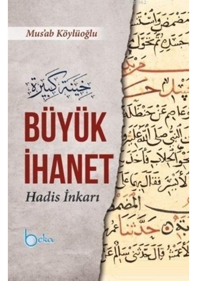Büyük İhanet hadis İnkarı