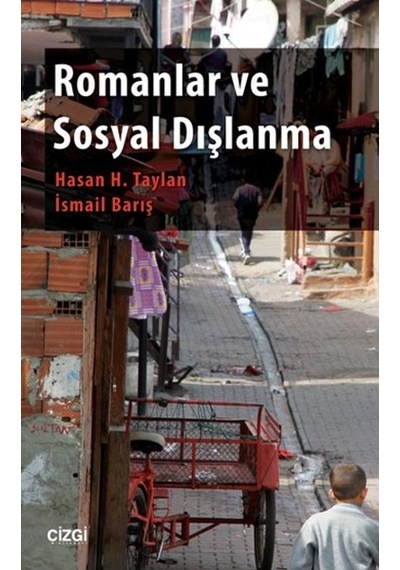 Romanlar ve Sosyal Dışlanma - Hasan H. Taylan -  İsmail Barış - Çizgi Kitabevi