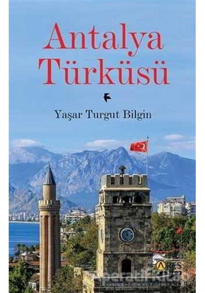 Antalya Türküsü - Yaşar Turgut Bilgin - Ares Kitap
