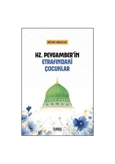 Hz. Peygamber'in Etrafındaki Çocuklar / Nizar Abazah