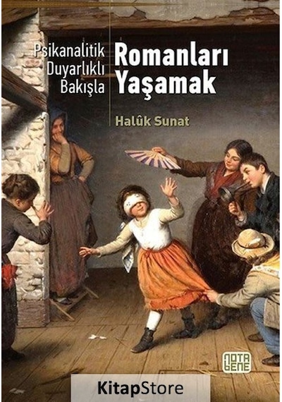Psikanalitik Duyarlıklı Bakışla Romanları Yaşamak - Haluk Sunat - Nota Bene Yayınları