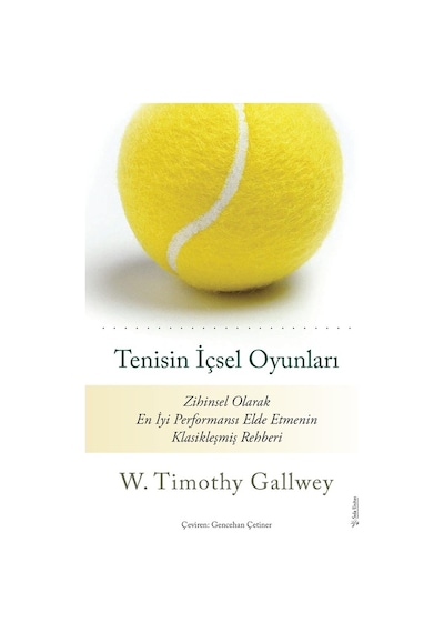 Tenisin İçsel Oyunları - W. Timothy Gallwey - Sola Unitas