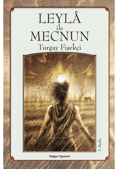 Leyla ile Mecnun - Turgay Fişekçi - Doğan ve Egmont Yayıncılık