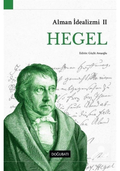 Hegel - Alman İdealizmi 2- Doğu Batı Yayınları