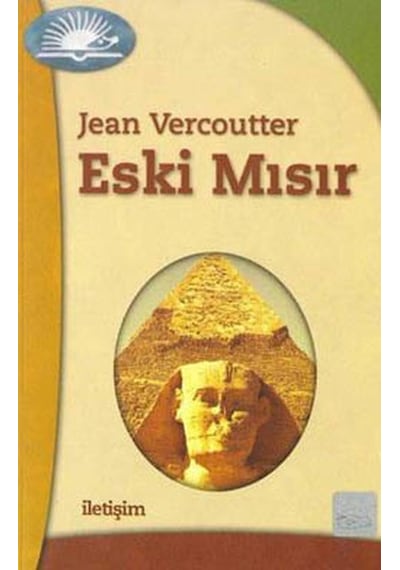 Eski Mısır - Jean Vercoutter - İletişim Yayınları
