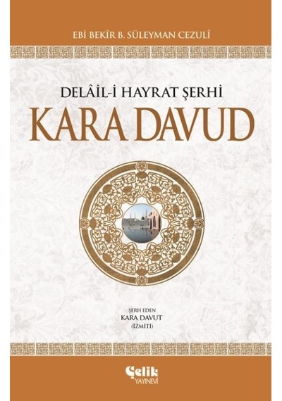 Delaili Hayrat Şerhi Kara Davud Çelik Yayınevi