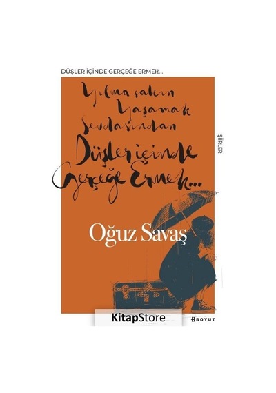 Düşler İçinde Gerçeğe Ermek - Oğuz Savaş - Boyut Yayın Grubu