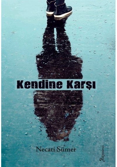 Kendine Karşı / Necati Sümer