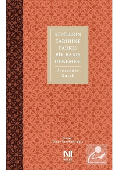 Sufilerin Tarihine Farklı Bir Bakış Denemesi / Alexandar Knysh 9786059901819