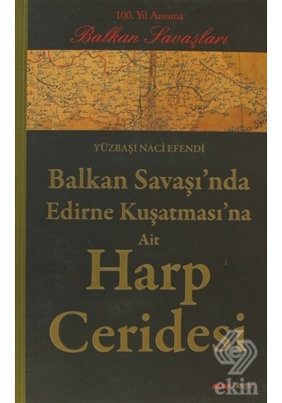 Balkan Savaşı'Nda Edirne Kuşatması'Na Ait Harp Cer/Yüzbaşı Naci