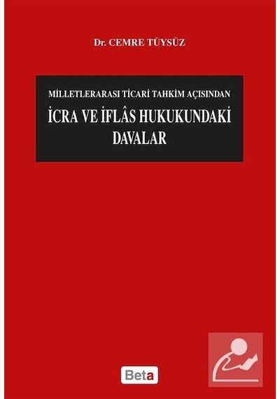 İcra ve İflas Hukukundaki Davalar - Cemre Tüysüz - Beta Yayınları