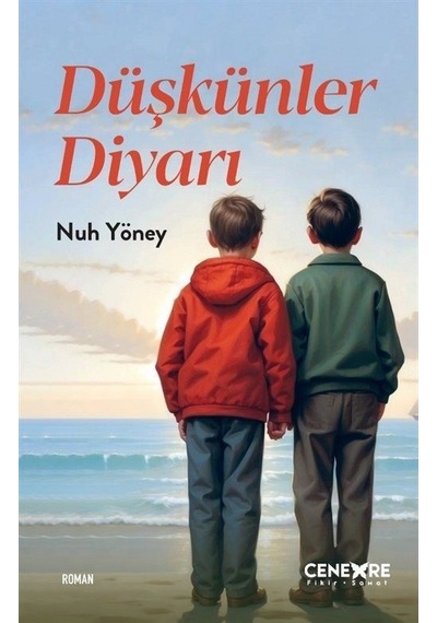 Düşkünler Diyarı - Nuh Yöney - Cenevre Fikir Sanat